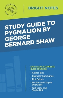 Study Guide to Pygmalion by George Bernard Shaw by Intelligent Education