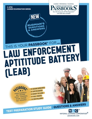 Law Enforcement Aptitude Battery (Leab) (C-4759): Passbooks Study Guidevolume 4759 by National Learning Corporation