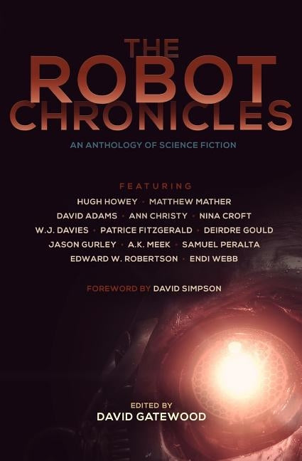 The Robot Chronicles Paperback Createspace Independent Publishing Platform
