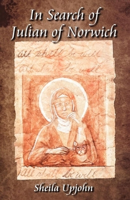 In Search of Julian of Norwich Paperback Morehouse Publishing