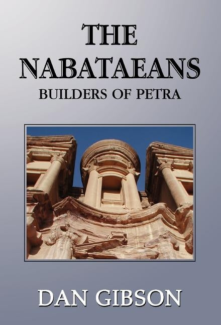 The Nabataeans by Gibson, Dan