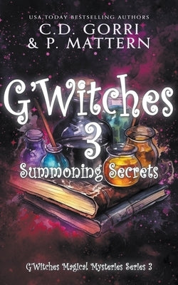 G'Witches 3: Summoning Secrets Paperback C.D. Gorri