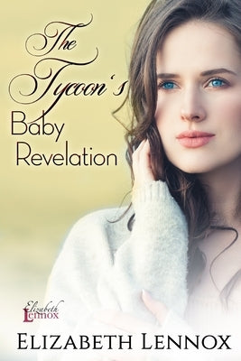 The Tycoon's Baby Revelation Paperback Independently Published