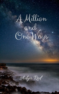 Paperback of "A Million and One Ways" by Notion Press, featuring a colorful cover with artistic design and bold typography.