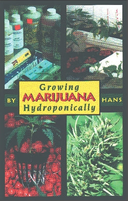 Growing Marijuana Hydroponically by Wright, Tina