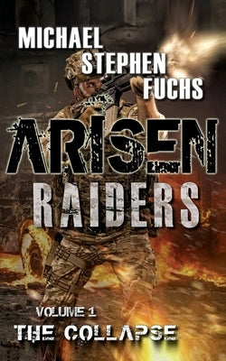 Arisen: Raiders, Volume 1 - The Collapse Paperback Independently Published