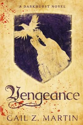 Vengeance: A Darkhurst Novel by Martin, Gail Z.