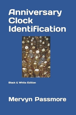Anniversary Clock Identification: Black & White Edition Paperback Independently Published