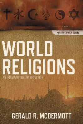 World Religions: An Indispensable Introduction Paperback Thomas Nelson