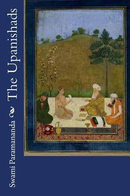 The Upanishads by Paramananda, Swami