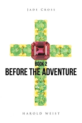 Jade Cross Book 2: Before the Adventure Paperback Fulton Books