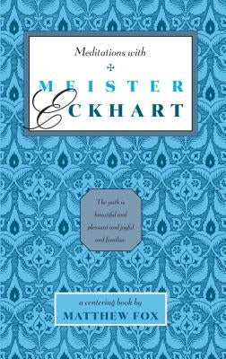 Meditations with Meister Eckhart by Fox, Matthew