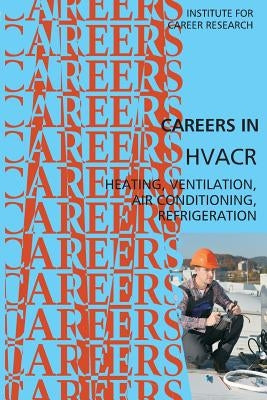 Careers in HVACR Paperback Createspace Independent Publishing Platform