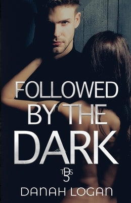 Followed by the Dark: A Dark Enemies-to-Lovers Age Gap Romantic Suspense Novel Paperback Mountain Ridge Publishing, LLC