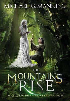 The Mountains Rise by Manning, Michael G.
