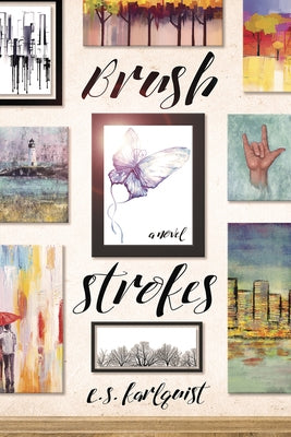Brush Strokes by Karlquist, E. S.