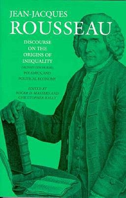 Discourse on the Origins of Inequality (Second Discourse), Polemics, and Political Economy by Rousseau, Jean-Jacques