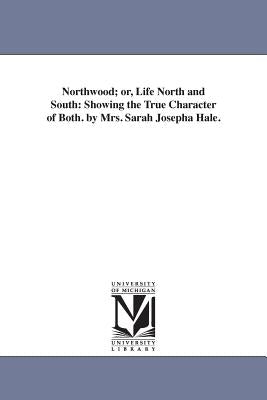 Paperback of Northwood or Life North and South by Mrs. Sarah Josepha Hale, showing the book cover with title and author details.