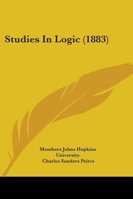 Studies In Logic (1883) Paperback Kessinger Publishing
