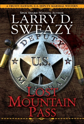 Lost Mountain Pass by Sweazy, Larry D.