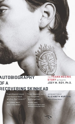 Autobiography of a Recovering Skinhead: The Frank Meeink Story as Told to Jody M. Roy, Ph.D. by Meeink, Frank