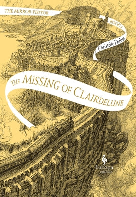 The Missing of Clairdelune: Book Two of the Mirror Visitor Quartet Paperback Europa Editions