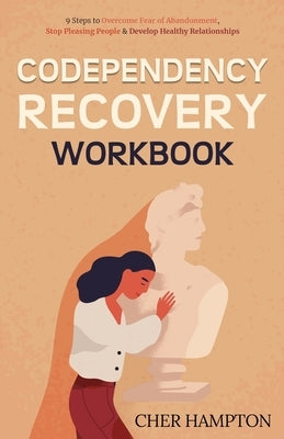 Codependency Recovery Workbook by Hampton, Cher