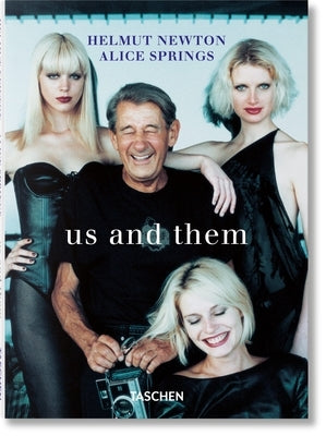 Helmut Newton & Alice Springs. Us and Them by Harder, Matthias