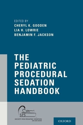 The Pediatric Procedural Sedation Handbook Paperback Oxford University Press, USA