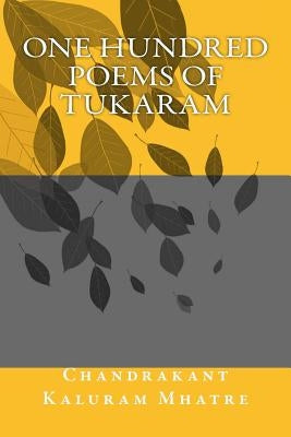 One Hundred Poems of Tukaram Paperback Createspace Independent Publishing Platform