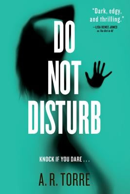 Do Not Disturb by Torre, A. R.