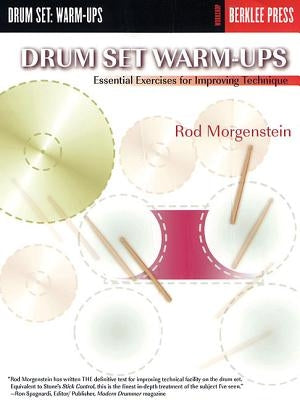 Drum Set Warm-Ups: Essential Exercises for Improving Technique by Morgenstein, Rod