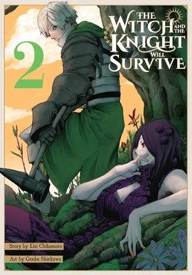 The Witch and the Knight Will Survive, Vol. 2 by Chikamoto, Dai