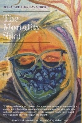 The Mortality Shot Paperback Independently Published
