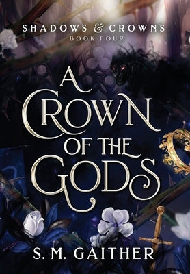 A Crown of the Gods by Gaither, S. M.