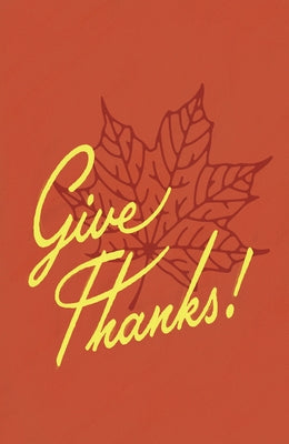 Give Thanks! (25-Pack) Paperback Good News Publishers