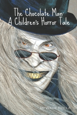 Paperback of The Chocolate Man children's horror tale with spooky cover art, published independently.