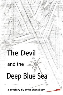 The Devil and the Deep Blue Sea by Stansbury, Lynn