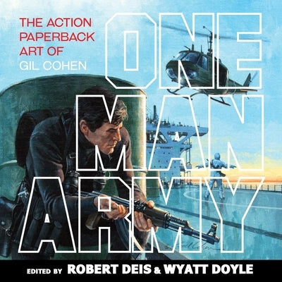 One Man Army: The Action Paperback Art of Gil Cohen Paperback New Texture