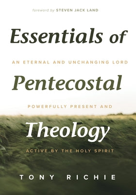Essentials of Pentecostal Theology Paperback Resource Publications (CA)
