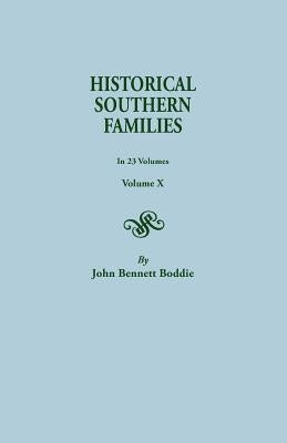 Historical Southern Families. in 23 Volumes. Volume X by Boddie, John Bennett