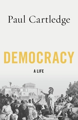 Democracy: A Life Paperback Oxford University Press, USA