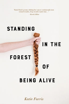 Standing in the Forest of Being Alive Paperback Alice James Books
