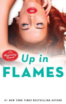 Up in Flames: A Rosemary Beach Novelvolume 14 Paperback Atria Books