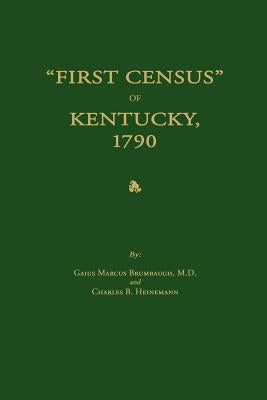 First Census of Kentucky, 1790 by Brumbaugh, Gaius Marcus