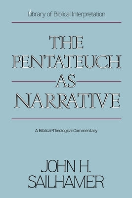 The Pentateuch as Narrative: A Biblical-Theological Commentary Paperback Zondervan Academic
