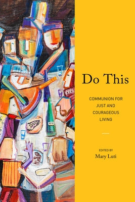 Paperback book titled "Do This: Communion for Just and Courageous Living" by Pilgrim Press, with a plain cover and title text visible.