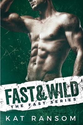 Fast & Wild: A Formula 1 Racing Romance Paperback Independently Published