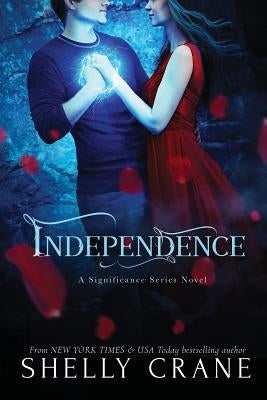 Independence: A Significance Series Novel Paperback Createspace Independent Publishing Platform