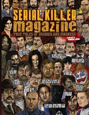 Serial Killer Magazine Issue 8 by Gilks, James